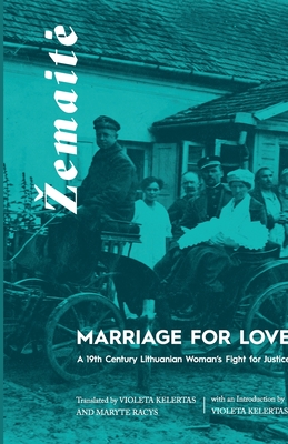 Marriage for Love: A Nineteenth-Century Lithuanian Woman's Fight for Justice (Paperback)