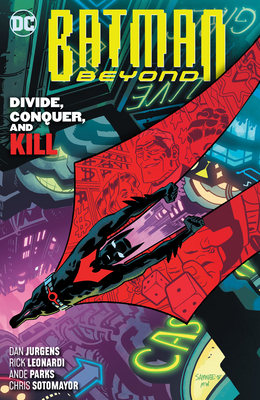 Batman Beyond, Volume 6: Divide, Conquer, and Kill (Paperback)