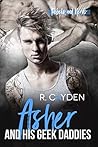 Asher and His Geek Daddies by R. Cayden Asher and His Geek Daddies by R. Cayden