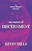 An Ounce of Discernment: Th...