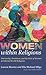 Women Within Religions: Patriarchy, Feminism, and the Role of Women in Selected World Religions