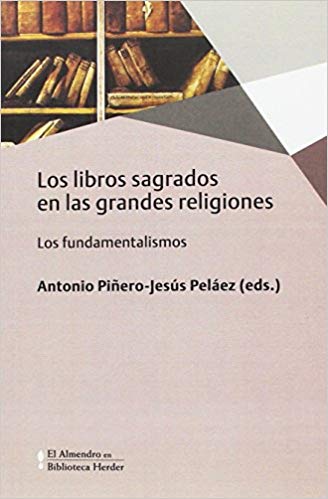 Los libros sagrados en las grandes religiones. Los fundamentalismos.