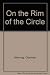 On the Rim of the Circle