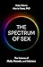 The Spectrum of Sex: The Sc...