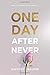 One Day After Never by Whitney Walker