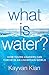 What Is Water?: How Young Leaders Can Thrive in an Uncertain World