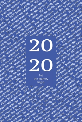 2020 Lined Blue Journal: 2020 twenty-twenty twen-tee-twen-tee twunhn-tee-twuhn-tee (J3)