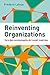 Reinventing Organizations - Vers des communautés de travail inspirées (French Edition)