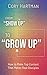 From "Show Up" to "Grow Up"...