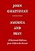 America and Iran by John Ghazvinian
