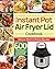 Instant Pot Air Fryer Lid C...