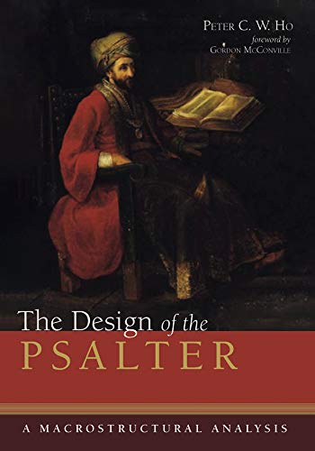 The Design of the Psalter: A Macrostructural Analysis (Kindle Edition)