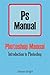 Photoshop Manual: Introduct...