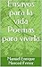 Ensayos para la vida Poemas para vivirla by Manuel Enrique Merced Ferrer Ensayos para la vida Poemas para vivirla by Manuel Enrique Merced Ferrer