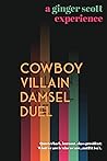 Cowboy Villain Damsel Duel by Ginger Scott Cowboy Villain Damsel Duel by Ginger Scott