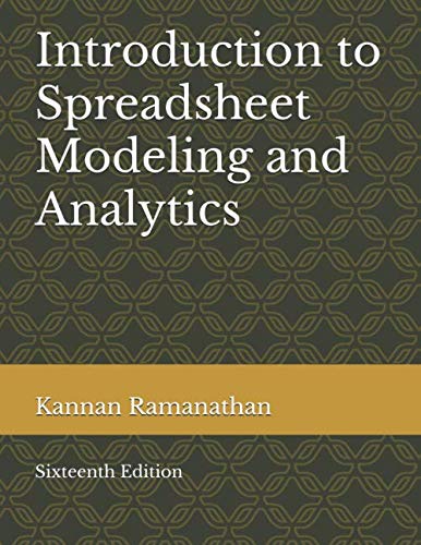 Introduction to Spreadsheet Modeling and Analytics: Sixteenth Edition (Paperback)