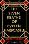 The Seven Deaths of Evelyn Hardcastle