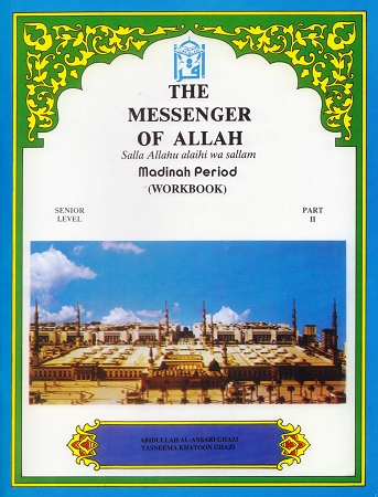 The Messenger of Allah Workbook Senior Level Part 2 Madinah Period