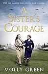 A Sister's Courage by Molly Green