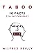 Taboo: 10 Facts You Can't Talk About