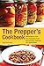 The Prepper's Cookbook: 300 Recipes to Turn Your Emergency Food into Nutritious, Delicious, Life-Saving Meals