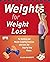 Weights for Weight Loss: Fat-Burning and Muscle-Sculpting Exercises with Over 200 Step-by-Step Photos