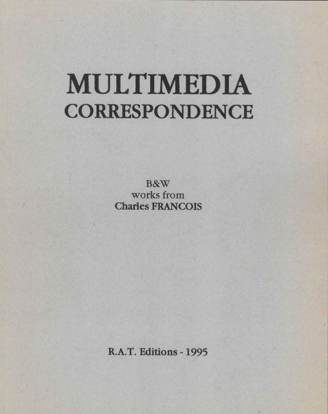 Multimedia Correspondence. B&W works by Charles François. (Paperback)