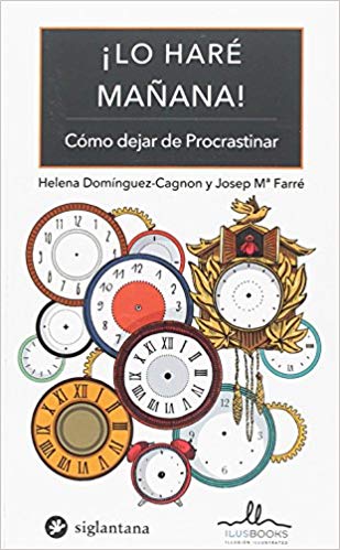 ¡Lo haré mañana! Cómo dejar de procrastinar (Paperback)