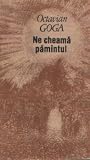 Ne cheamă pământul