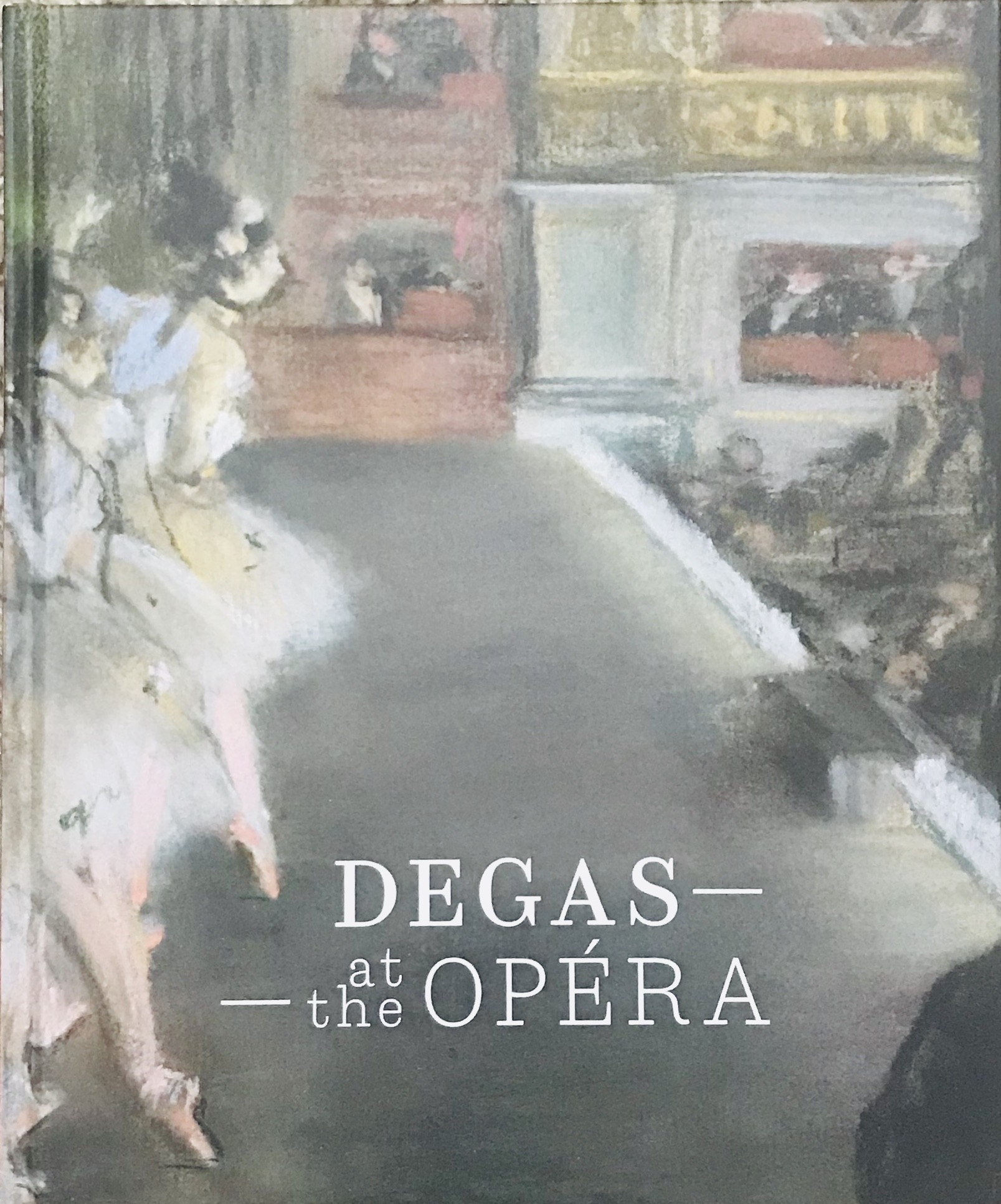 Degas at the Opera (Hardcover)