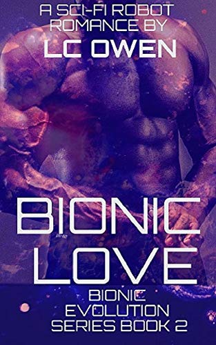 Bionic Love (Bionic Evolution #2)
