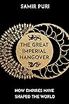 The Great Imperial Hangover by Samir Puri