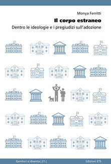 Il corpo estraneo: Dentro le ideologie e i pregiudizi sull'adozione (Paperback)
