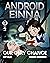 ANDROID EINNA: Our Only Chance (#2)