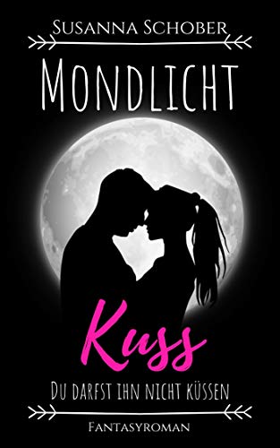 Mondlicht Kuss (Mondlicht Saga, #1)