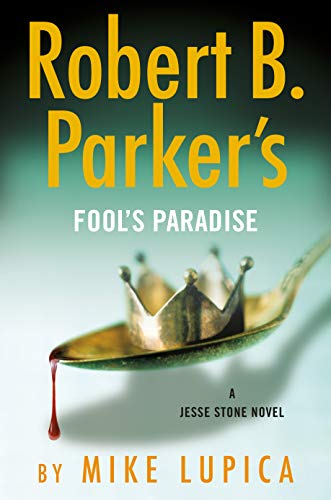 Robert B. Parker's Fool's Paradise (Jesse Stone #19)