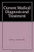 Current Medical Diagnosis and Treatment by Lawrence M. Tierney Jr.