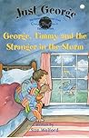 Just George 5: George, Timmy and the Stranger in the Storm (Just George)