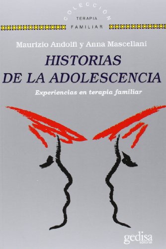 Historias de la adolescencia: Experiencias en terapia familiar (Spanish Edition)