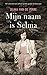 Mijn naam is Selma by Selma van de Perre