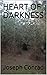 HEART OF DARKNESS