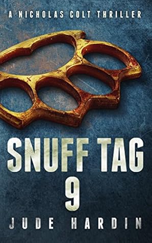 Snuff Tag 9 (A Nicholas Colt Thriller)