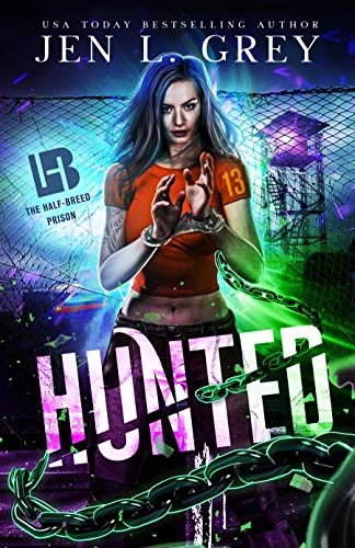 Hunted (The Half-Breed Prison, #1)