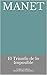 Manet: El Triunfo de lo Imp...