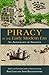 Piracy in the Early Modern ...