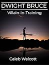 Dwight Bruce: Vil...