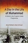 A Day in the Life of Muhammad by Salman al-Oadh