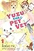Yuzu the Pet Vet, Vol. 1