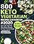 800 Keto Vegetarian Recipes...