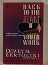 Back to the Heart of Youth Work by Dewey M. Bertolini